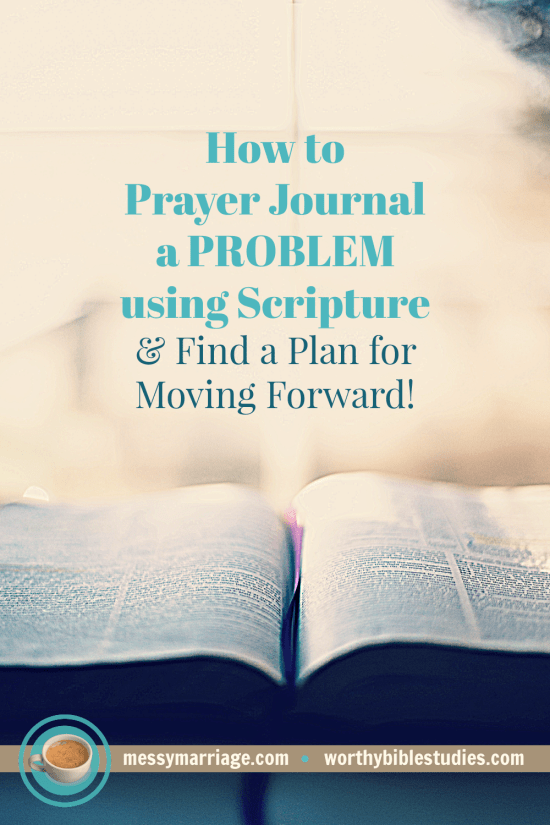 How to Get Results by Praying Through Scripture with&nbsp;Journaling