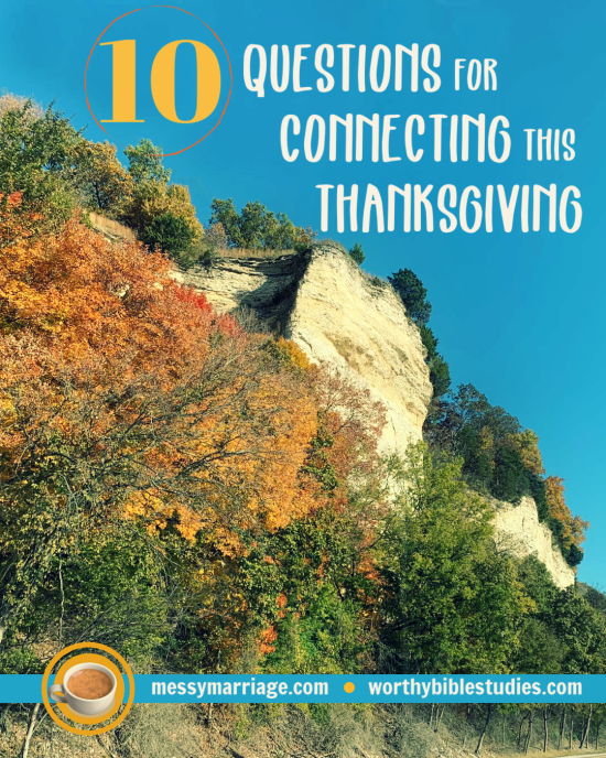10 Questions that Can Improve Connection on&nbsp;Thanksgiving