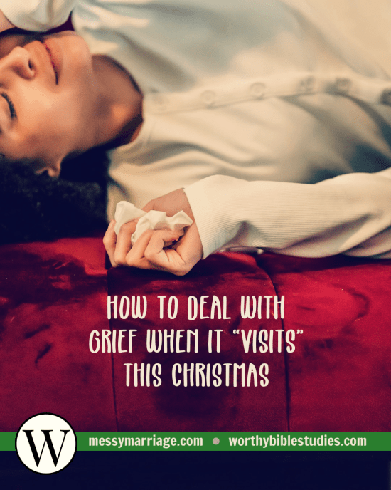 How to Deal with Unwanted and Lingering ‘Grief’ this Christmas