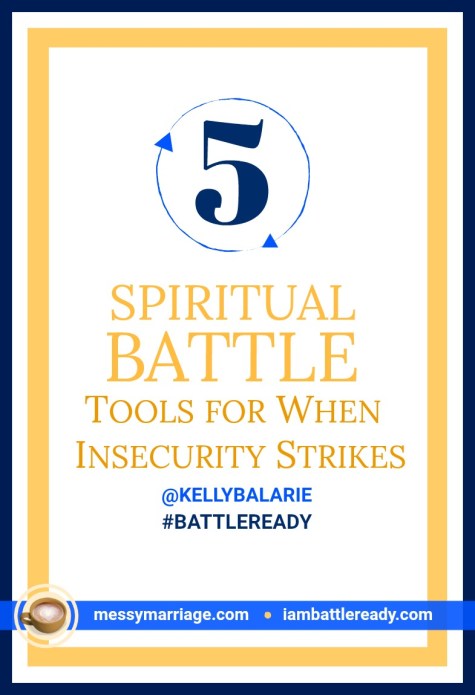 Battle Ready - Want to know how to spiritually battle in hard or insecure moments? Check out Kelly Balarie's 5 tools for resisting Satan's schemes. #spiritualwarfare #BattleReady #spiritualtools