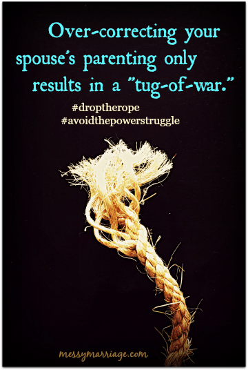 Parenting Tug of War - This post deals with parenting conflicts and how to navigate through them in marriage. #messymarriage #parentingconflicts #tugofwar #marriagematters #parentingmatters #underminingparenting