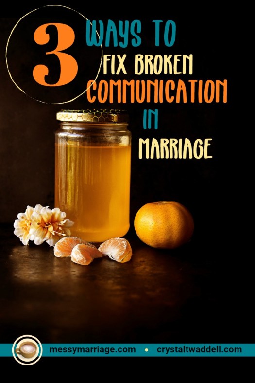 Broken Communication - Crystal Twaddell shares 3 ways to fix broken communication in marriage. Click to read more. #fixcommunication, #communicatewithgrace, #marriageconflict, #grace