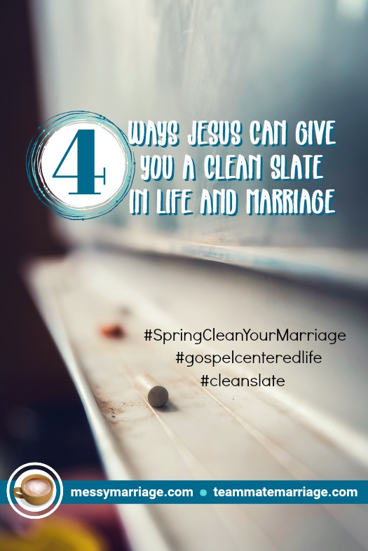 Clean Slate - This post provides 4 ways to clean the slate in your life and marriage by centering your marriage on Christ. Click to read more! #marriagematters #messymarriage #springcleanyourmarriage #cleanslate #forgiveness #gospelcenteredlife #salvation #marriageprayer #prayer