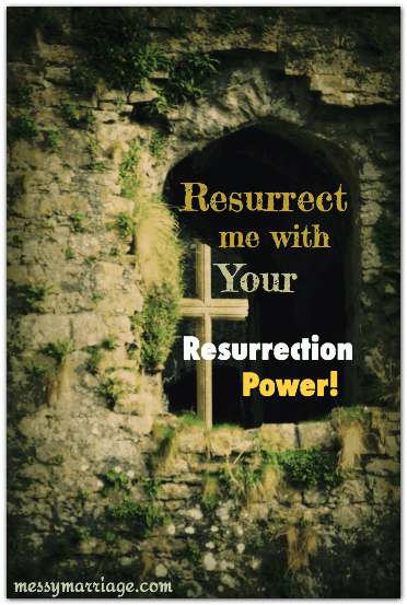 Resurrect Me from the Pull of My Desires And&nbsp;Linkup