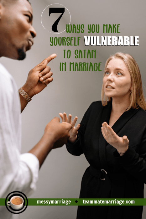 Vulnerable to Satan - This post deal with the temptation to view our mates as the enemy. #Satan #Enemy #spiritualwarfare #prayer #marriage #temptation