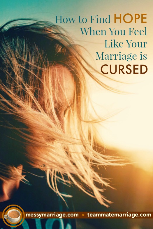 How to Find Hope When You Feel Cursed in&nbsp;Marriage