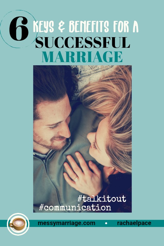 Marriage Communication - This post deals with the benefits of talking it out with your mate. If you do, you can gain 6 key benefits in your life and marriage. Find out what they are at MM! #marriagematters #communicationinmarriage #messymarriage #communicationkeys #sexlife #empathyskills #empathizewithspouse #conflictresolution