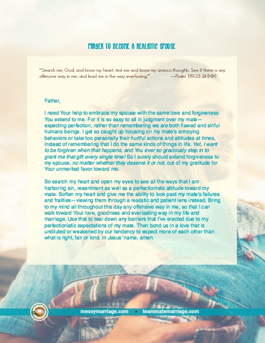 Realistic Spouse Prayer - Print out and pray this prayer if you want to be more realistic rather than perfectionistic as a spouse. Click to find the free pdf on MM! #printables #prayerprintable #marriageprayer #realisticspouse #perfectionisticspouse #messymarriage