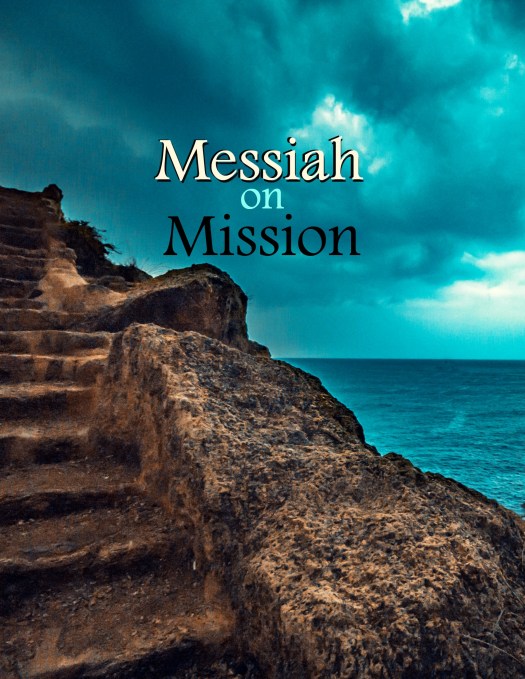 Messiah Bible Study - In this Bible Study done from the gospel of Luke, we will take a look at Jesus' mission and ministry years. #Jesusonmission #Messiahonmission #Biblestudy #gospelofLuke