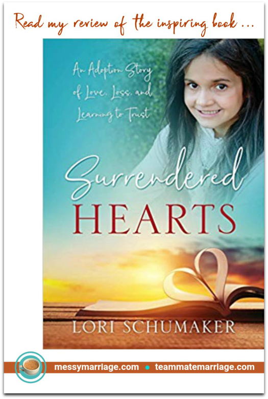Adoption Story - This post shares a review of the book Surrendered Hearts. It unfolds the inspiring story of how God worked to bring a little girl from Bulgaria into the hearts and home of the Schumaker's. Click to read more! #SurrenderedHeartsBook, #Surrender, #Adoption, #adoptionstory, #bookreview