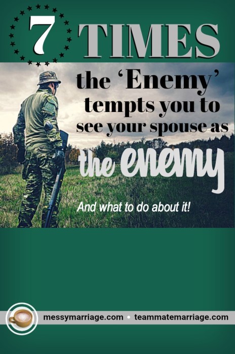 Enemy in Marriage - This post deal with the temptation to view our mates as the enemy. #Enemy #spiritualwarfare #prayer #marriage #temptation
