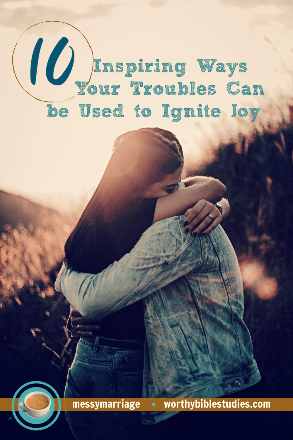 10 Inspiring Ways Troubles Can Be Used to Ignite&nbsp;Joy