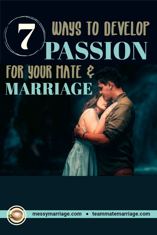 7 Ways to Become a More Passionate&nbsp;Spouse