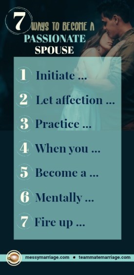 Passionate Spouse - 7 passionate prompts are given with the full descriptions at the link. Click to find out more! #passionatespouse #passioninmarriage #connectwithspouse #affection #attention